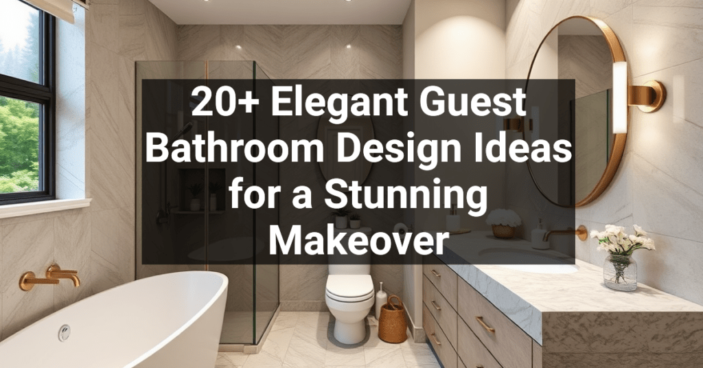 20+ Elegant Guest Bathroom Design Ideas for a Stunning Makeover