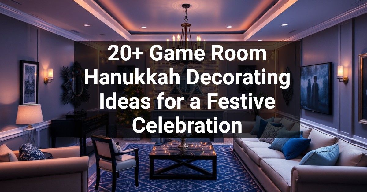 20+ Game Room Hanukkah Decorating Ideas for a Festive Celebration