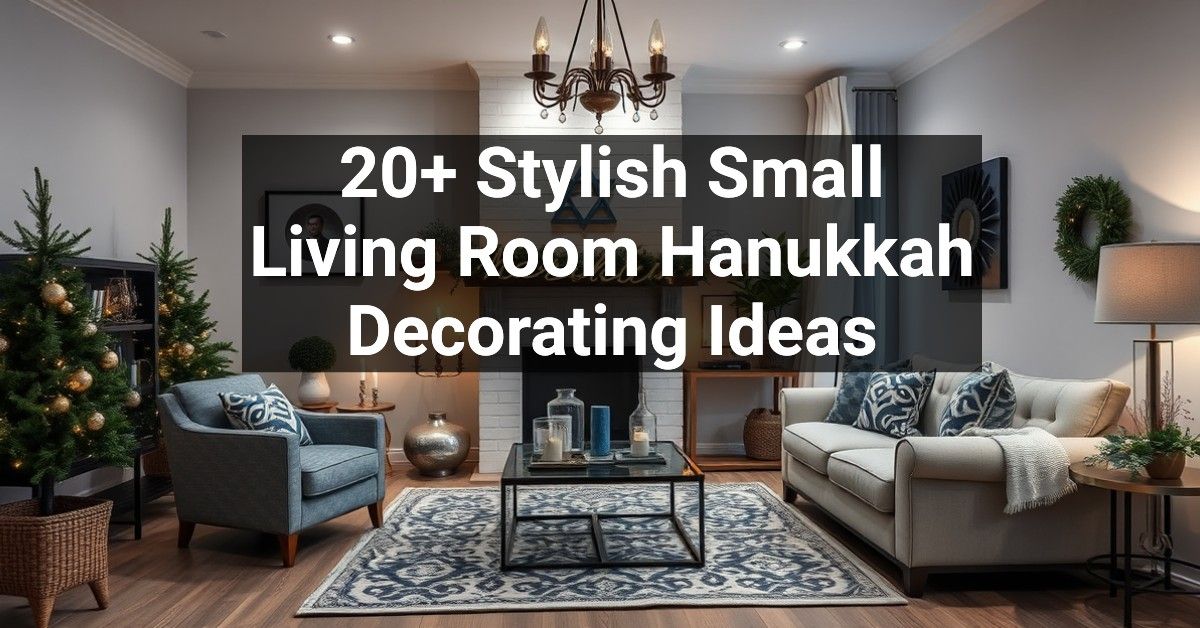 20+ Stylish Small Living Room Hanukkah Decorating Ideas