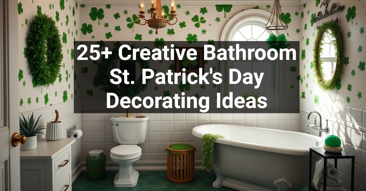 25+ Creative Bathroom St. Patrick's Day Decorating Ideas