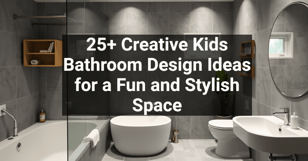 25+ Creative Kids Bathroom Design Ideas for a Fun and Stylish Space