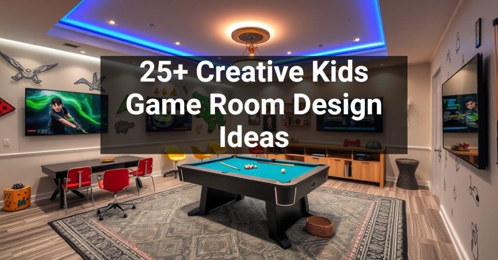 25+ Creative Kids Game Room Design Ideas