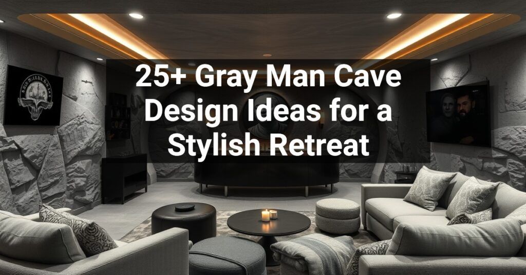 25+ Gray Man Cave Design Ideas for a Stylish Retreat