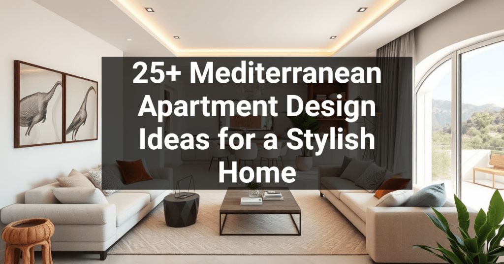 25+ Mediterranean Apartment Design Ideas for a Stylish Home