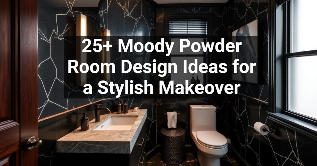 25+ Moody Powder Room Design Ideas for a Stylish Makeover