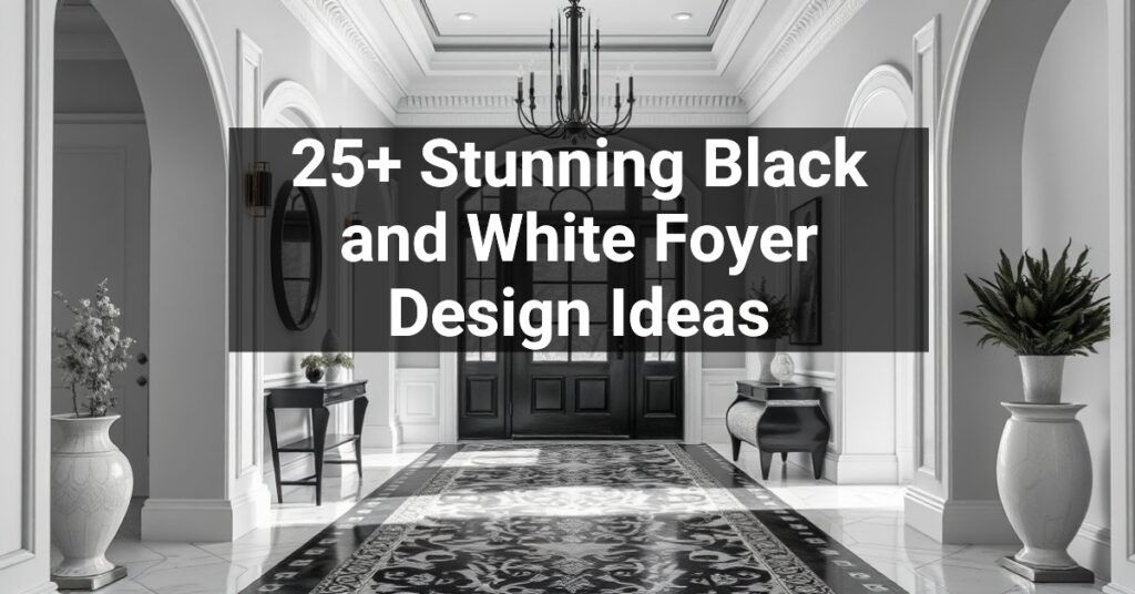 25+ Stunning Black and White Foyer Design Ideas