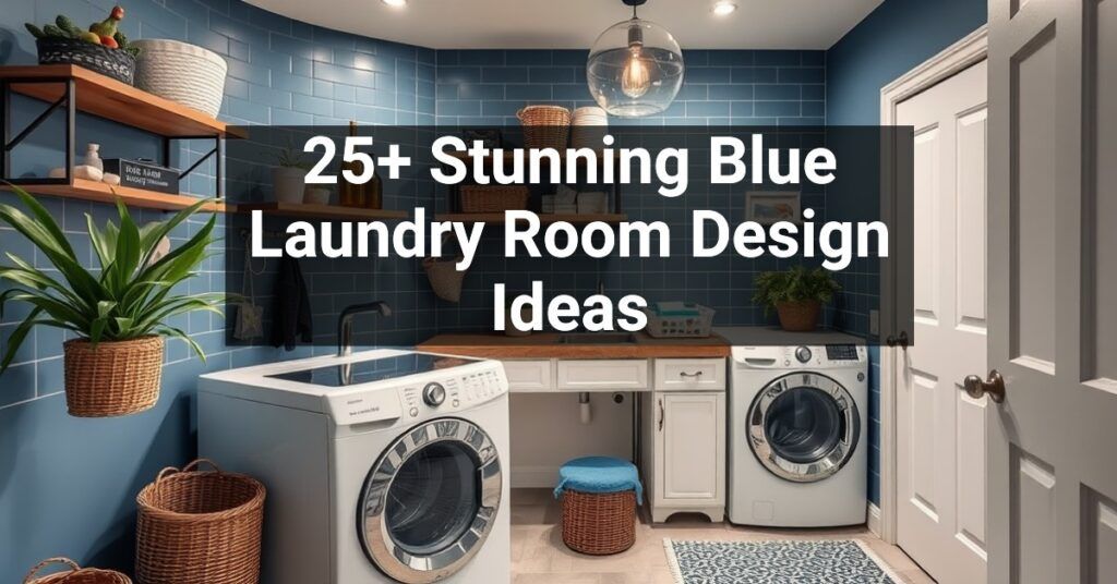 25+ Stunning Blue Laundry Room Design Ideas