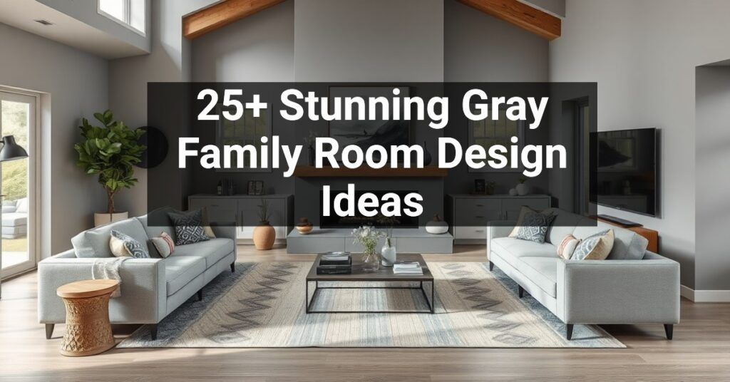 25+ Stunning Gray Family Room Design Ideas