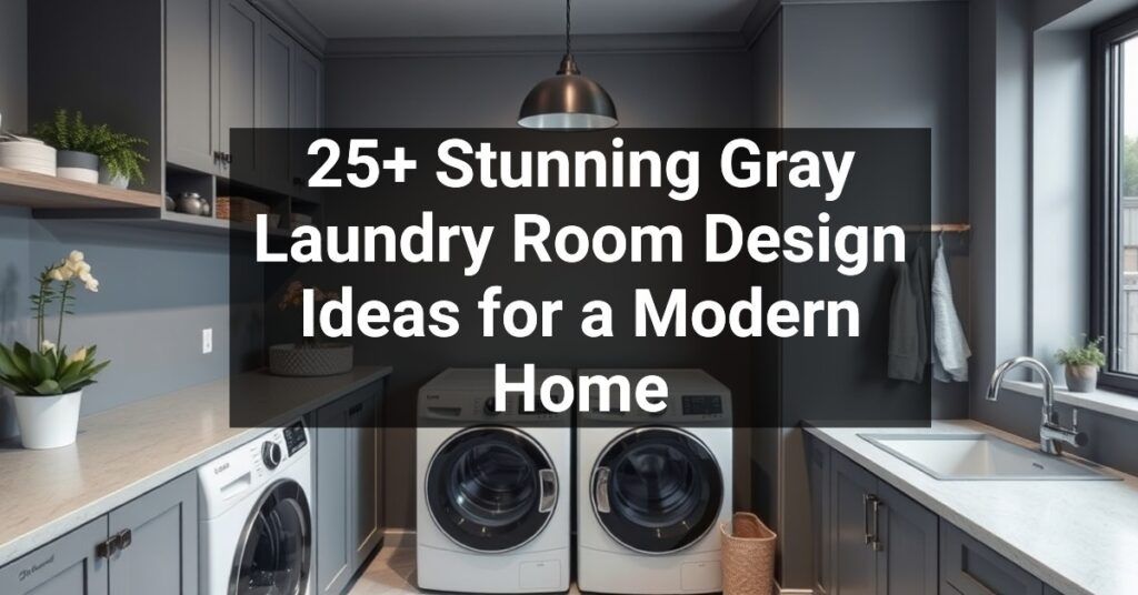 25+ Stunning Gray Laundry Room Design Ideas for a Modern Home