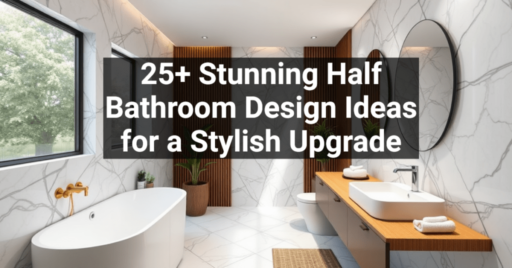 25+ Stunning Half Bathroom Design Ideas for a Stylish Upgrade