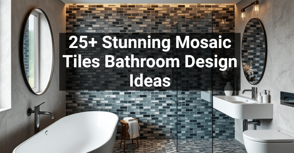 25+ Stunning Mosaic Tiles Bathroom Design Ideas