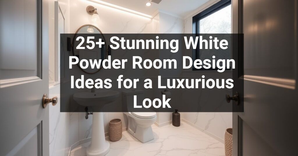 25+ Stunning White Powder Room Design Ideas for a Luxurious Look