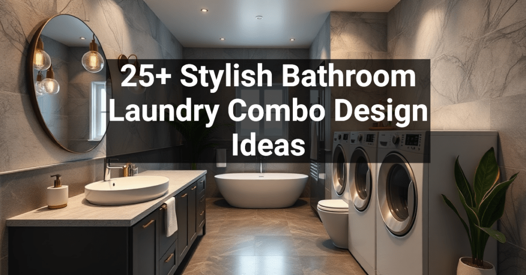 25+ Stylish Bathroom Laundry Combo Design Ideas