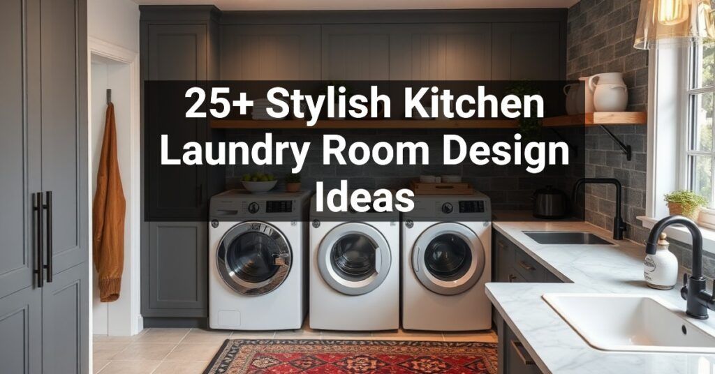 25+ Stylish Kitchen Laundry Room Design Ideas