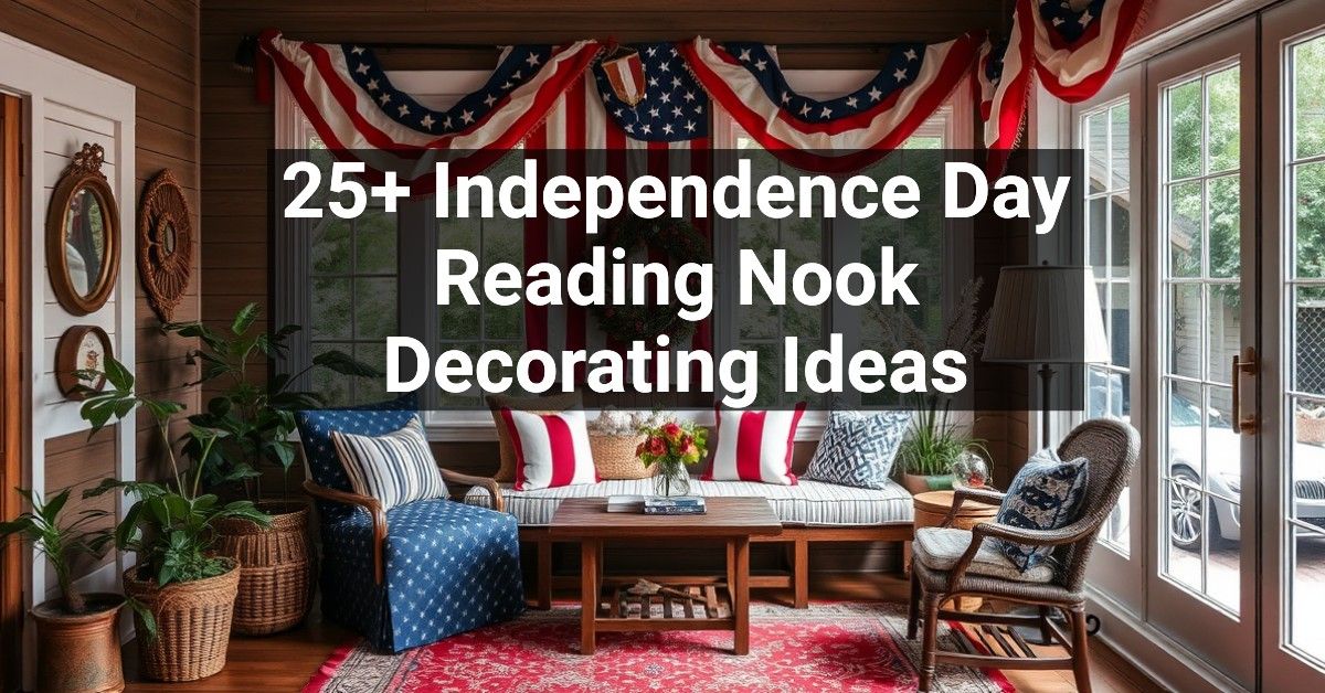 25+ Independence Day Reading Nook Decorating Ideas