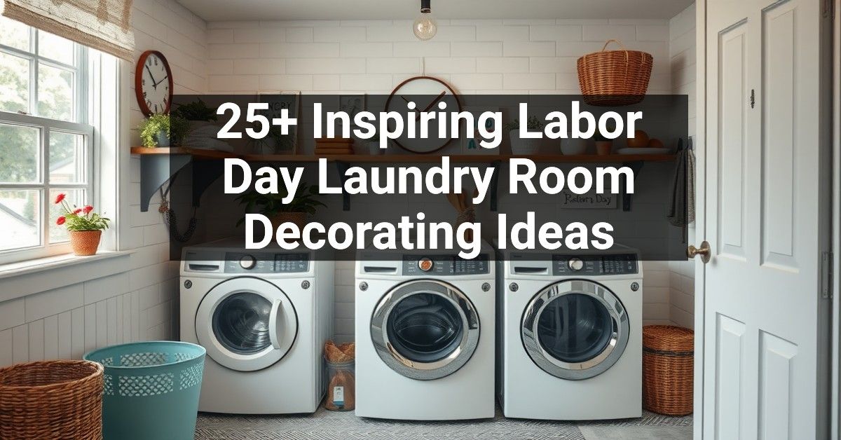 25+ Inspiring Labor Day Laundry Room Decorating Ideas