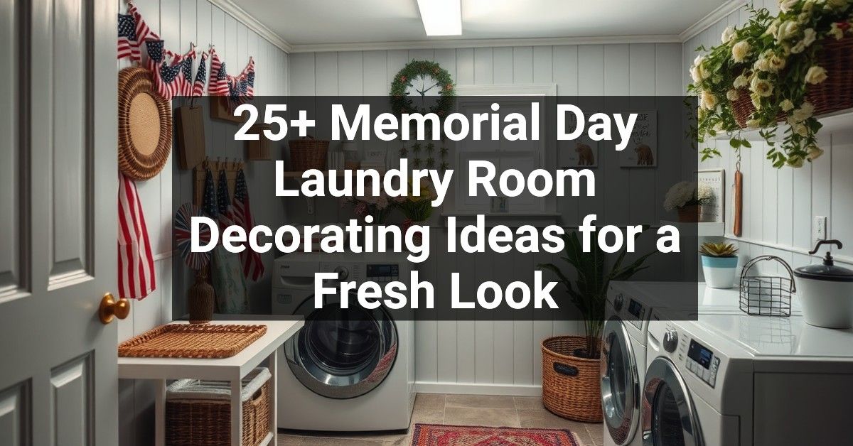 25+ Memorial Day Laundry Room Decorating Ideas for a Fresh Look