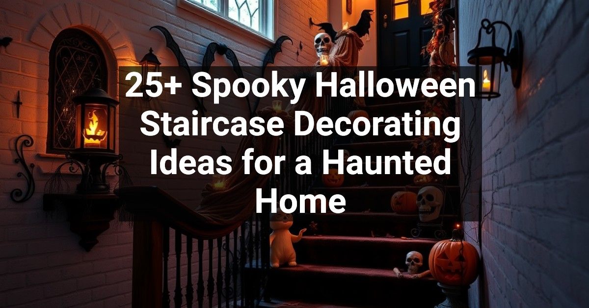 25+ Spooky Halloween Staircase Decorating Ideas for a Haunted Home