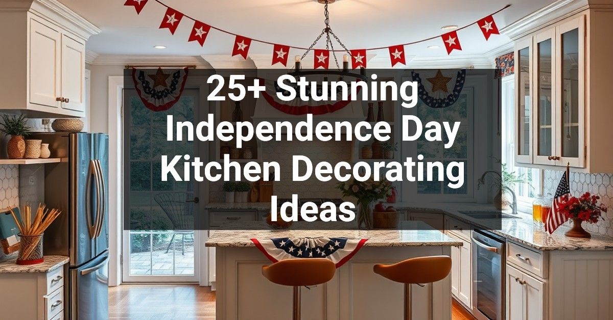 25+ Stunning Independence Day Kitchen Decorating Ideas