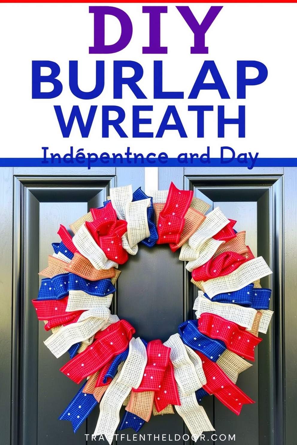 A charming DIY burlap wreath designed for Independence Day. The wreath features layers of red white and blue burlap ribbons creating a festive appearance perfect for your front door.